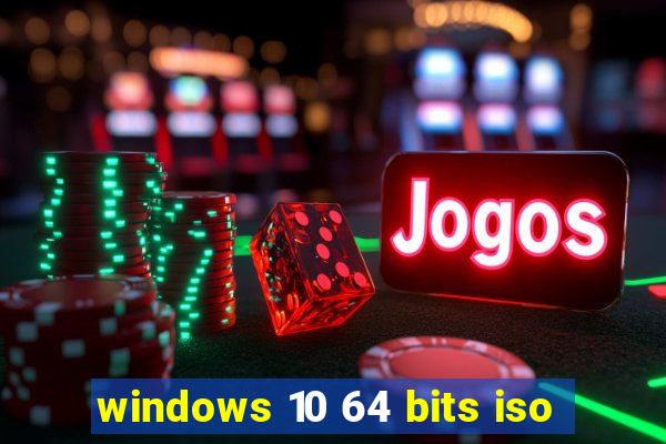 windows 10 64 bits iso